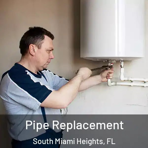  Pipe Replacement South Miami Heights, FL