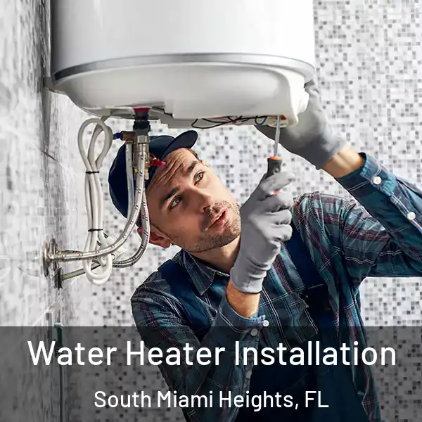  Water Heater Installation South Miami Heights, FL